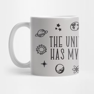 The Universe Has My Back Mug